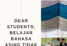 Dear Students: Belajar Bahasa Asing Tidak Membuat Kita Asing – oleh Ms Wilda